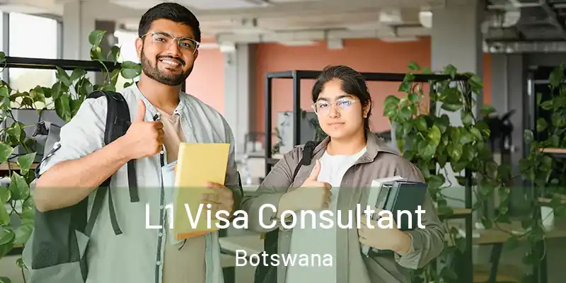  L1 Visa Consultant Botswana