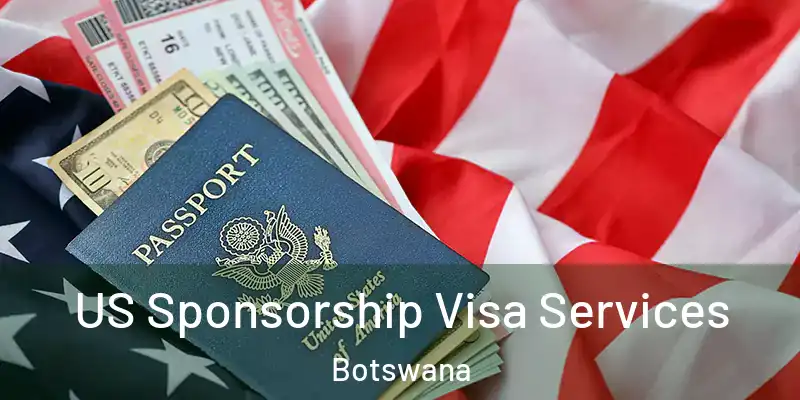  US Sponsorship Visa Services Botswana